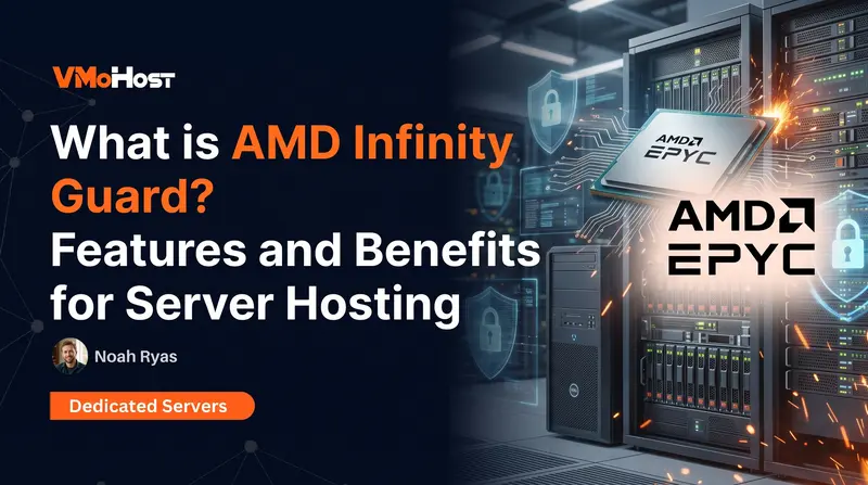 What is AMD Infinity Guard? Features and Benefits for Server Hosting